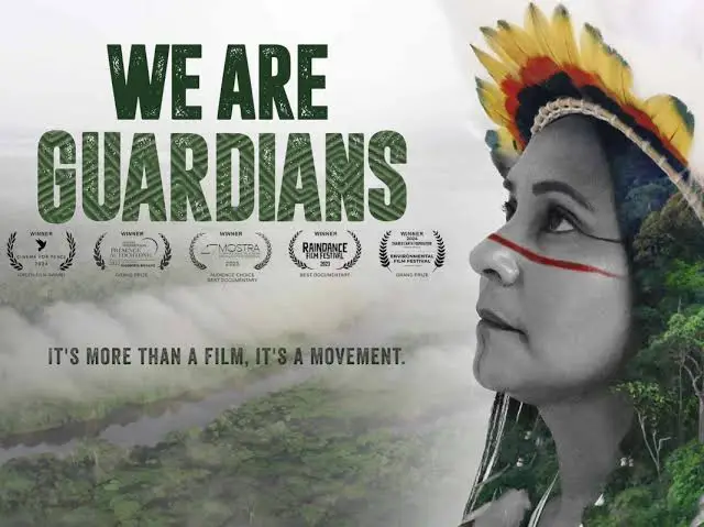 We Are Guardians: A Powerful Documentary on Indigenous Rights and Deforestation in the Amazon